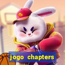 jogo chapters diamantes infinitos